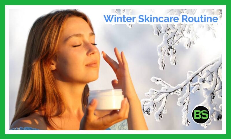 Winter skincare routine