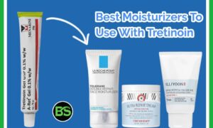 Best moisturizers to use with tretinoin